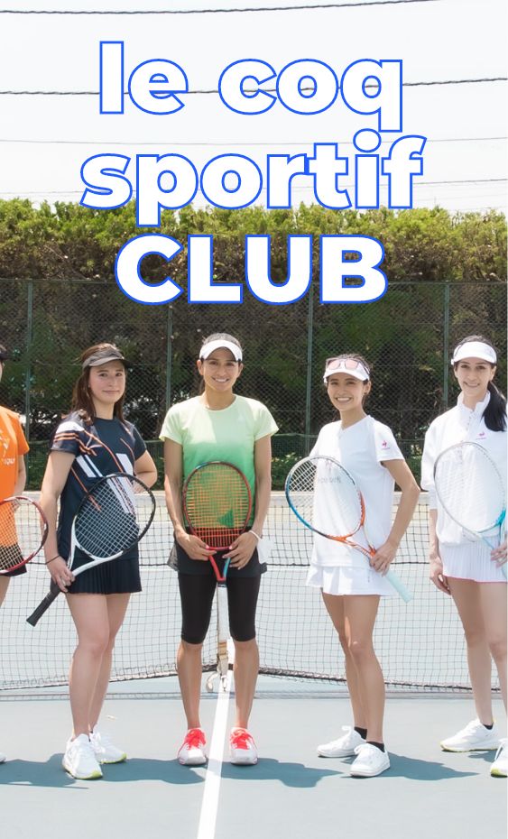 le coq sportif CLUB chapter.01 TENNIS | ルコックスポルティフ [le coq sportif] オフィシャル  サイト
