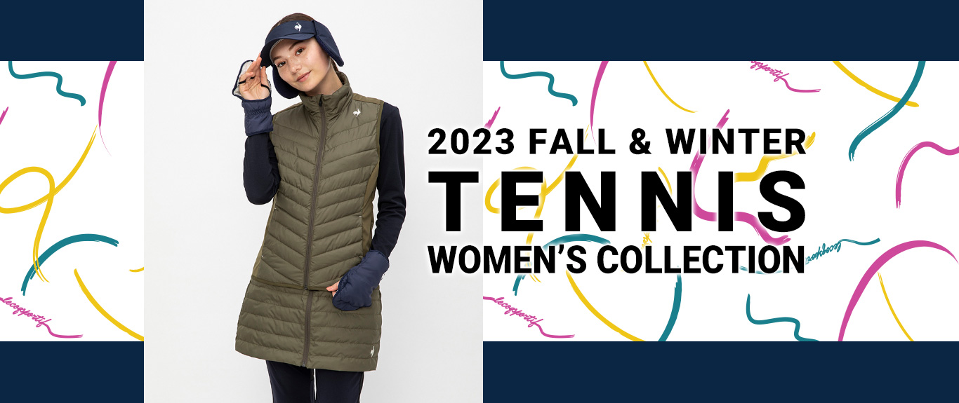 2023 FALL & WINTER TENNIS WOMEN’S COLLECTION