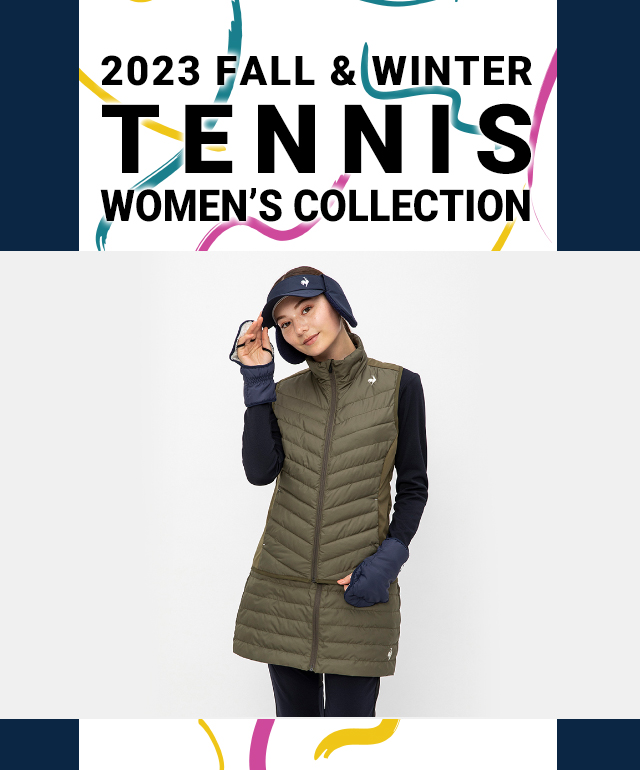 2023 FALL & WINTER TENNIS WOMEN’S COLLECTION