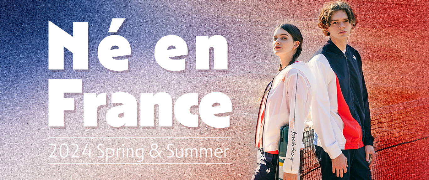 2024Spring＆Summer　Ne’ en France