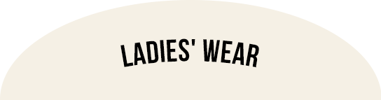 LADIES' WEAR