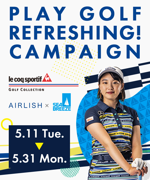 PLAY GOLF REFRESHING! CAMPAIGN